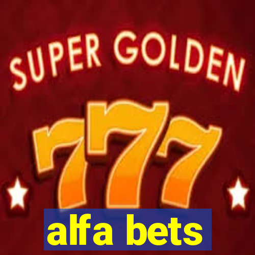 alfa bets